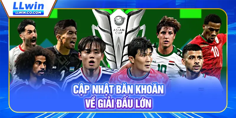 ASIAN CUP 2027 - Cập Nhật Thông Tin, Dự Đoán Kèo Chuẩn 4 Cập nhật băn khoăn về giải đấu lớn